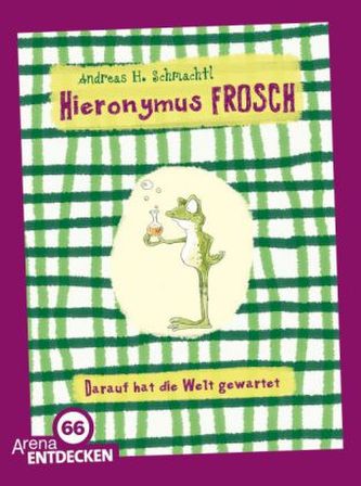 Hieronymus Frosch. Darauf hat die Welt gewartet