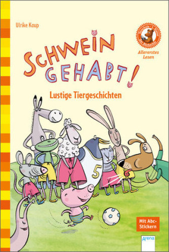 Schwein gehabt! Lustige Tiergeschichten
