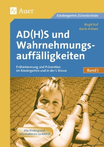 Früherkennung und Prävention im Kindergarten und in der 1. Klasse