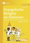Evangelische Religion an Stationen, Klassen 1 und 2
