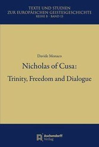 Nicholas of Cusa: Trinity, Freedom and Dialogue
