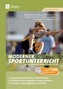 Moderner Sportunterricht in Stundenbildern Klasse 8-10, m. CD-ROM