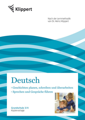 Deutsch:Geschichten planen, schreiben und überarbeiten, Sprechen und Gespräche führen