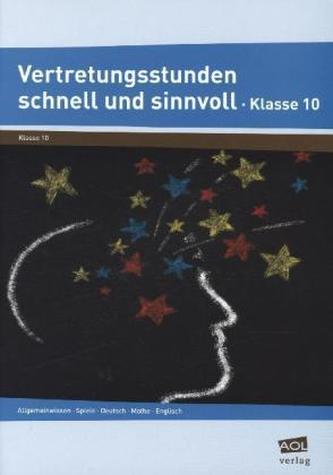 Vertretungsstunden schnell und sinnvoll, Klasse 10