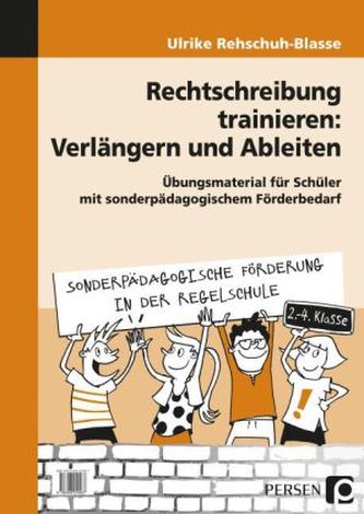 Rechtschreibung trainieren: Verlängern und Ableiten