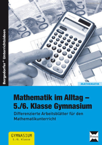 Mathematik im Alltag, 5./6. Klasse Gymnasium