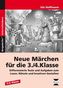 Neue Märchen für die 3./4. Klasse