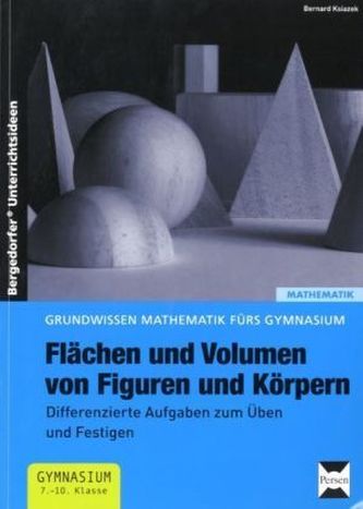 Flächen und Volumen von Figuren und Körpern