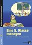 Eine 5. Klasse managen, m. CD-ROM