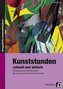 Kunststunden schnell und einfach, 7./8. Klasse