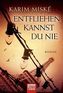 Entfliehen kannst du nie