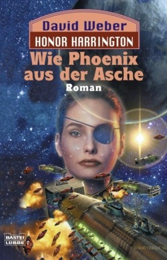 Honor Harrington - Wie Phoenix aus der Asche