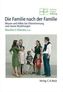 Die Familie nach der Familie
