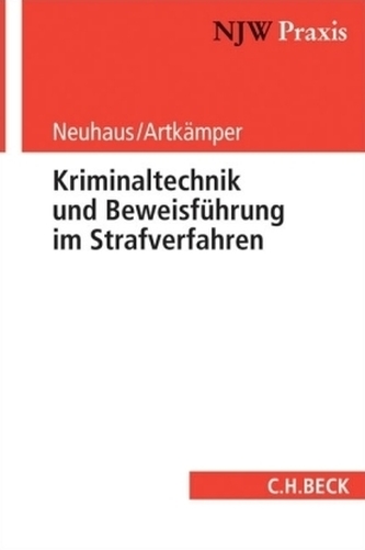 Kriminaltechnik und Beweisführung im Strafverfahren
