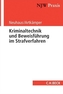 Kriminaltechnik und Beweisführung im Strafverfahren