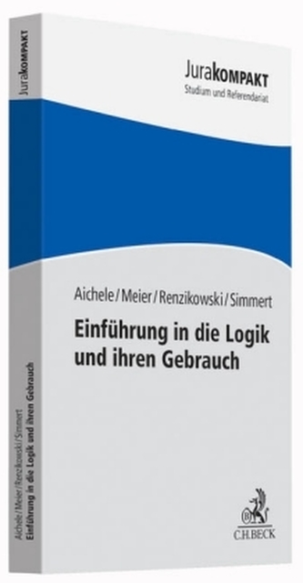 Einführung in die Logik und ihren Gebrauch Einführung in die Logik und ihren Gebrauch