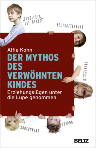 Der Mythos des verwöhnten Kindes Der Mythos des verwöhnten Kindes