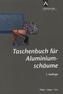 Taschenbuch für Aluminiumschäume