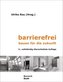 Barrierefrei bauen für die Zukunft