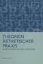 Theorien ästhetischer Praxis