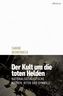 Der Kult um die toten Helden