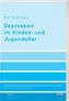 Depression im Kindes- und Jugendalter