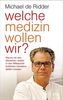 Welche Medizin wollen wir?