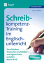 Schreibkompetenz-Training im Englischunterricht, Klasse 9/10