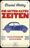 Die guten alten Zeiten