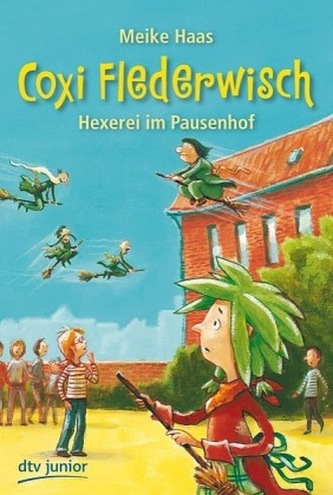 Coxi Flederwisch - Hexerei im Pausenhof