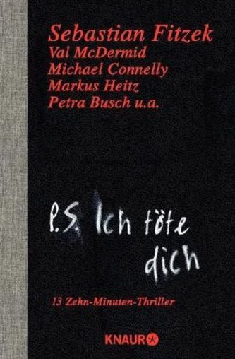 P. S. Ich töte dich