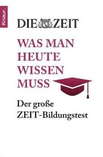 Was man heute wissen muss