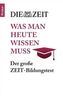 Was man heute wissen muss