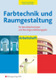 Farbtechnik und Raumgestaltung für Berufsfachschulen und Berufsgrundbildungsjahr, Arbeitsheft