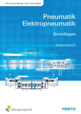 Pneumatik - Elektropneumatik, Arbeitsheft