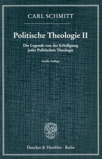 Die Legende von der Erledigung jeder Politischen Theologie