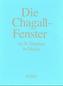 Die Chagall-Fenster zu Sankt Stephan in Mainz, 4 Bde.