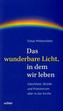 Das wunderbare Licht, in dem wir leben