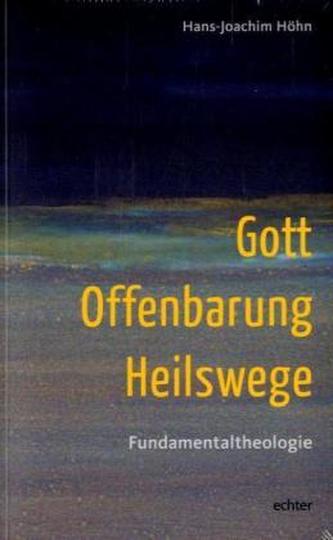 Gott - Offenbarung - Heilswege