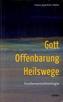 Gott - Offenbarung - Heilswege