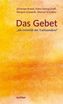 Das Gebet - 'die Intimität der Transzendenz'