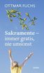 Sakramente - immer gratis, nie umsonst