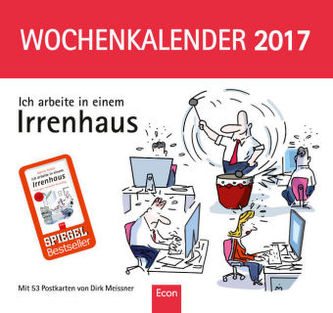 Ich arbeite in einem Irrenhaus, Wochenkalender 2017