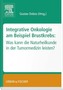 Integrative Onkologie am Beispiel Brustkrebs