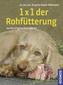 1 x 1 der Rohfütterung