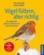 Vögel füttern, aber richtig