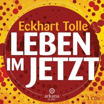 Leben im Jetzt, 3 Audio-CDs