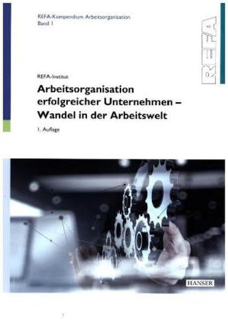 Arbeitsorganisation erfolgreicher Unternehmen - Wandel in der Arbeitswelt