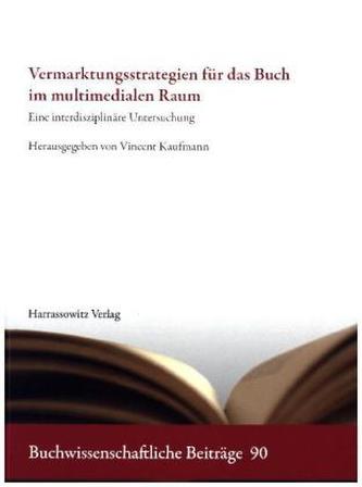 Vermarktungsstrategien für das Buch im multimedialen Raum