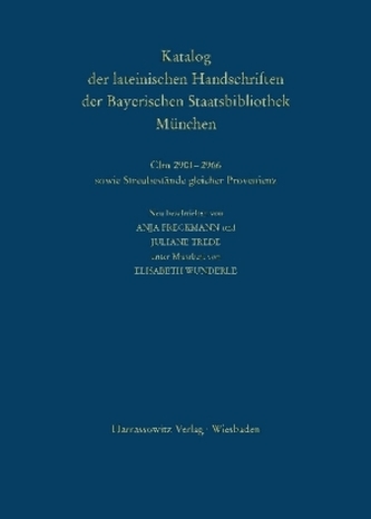 Die Handschriften aus den Klöstern Altenhohenau und Altomünster: Clm 2901-2966 sowie Streubestände gleicher Provenienz